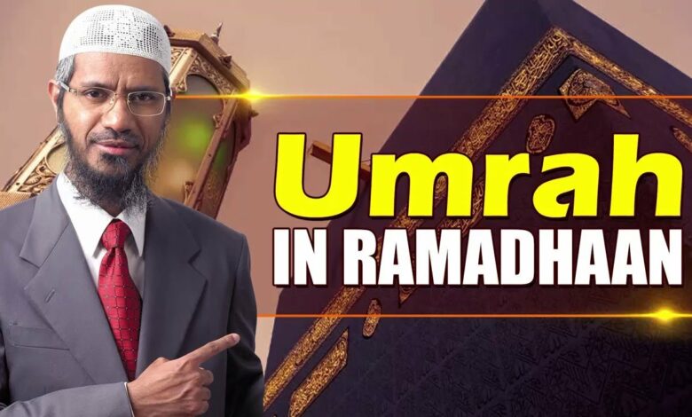 Umrah in Ramadhaan – Dr Zakir Naik