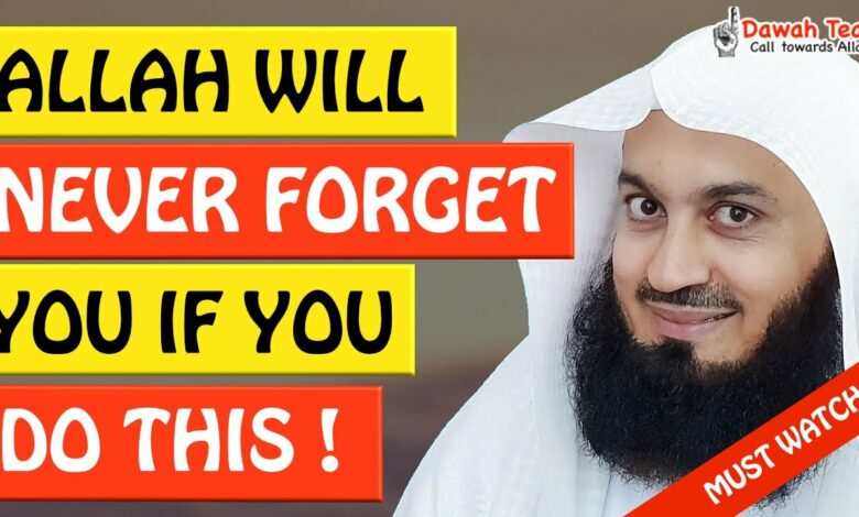 🚨ALLAH WILL NEVER FORGET YOU IF YOU DO THIS🤔- Mufti Menk