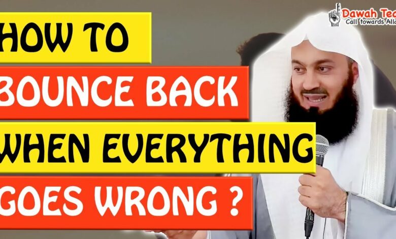 🚨HOW TO BOUNCE BACK WHEN EVERYTHING GOES WRONG 🤔 - Mufti Menk