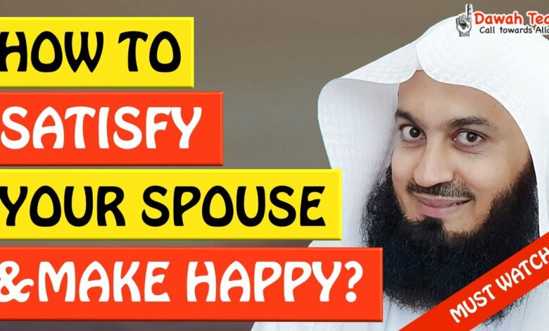 🚨HOW TO SATISFY YOUR SPOUSE AND MAKE HAPPY🤔 - MUFTI MENK