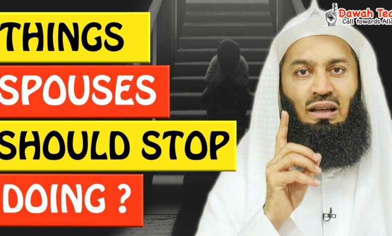 🚨THINGS SPOUSES SHOULD STOP DOING 🤔 - Mufti Menk