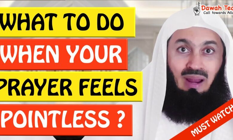 🚨WHAT TO DO WHEN YOUR PRAYER FEELS POINTLESS🤔 - MUFTI MENK