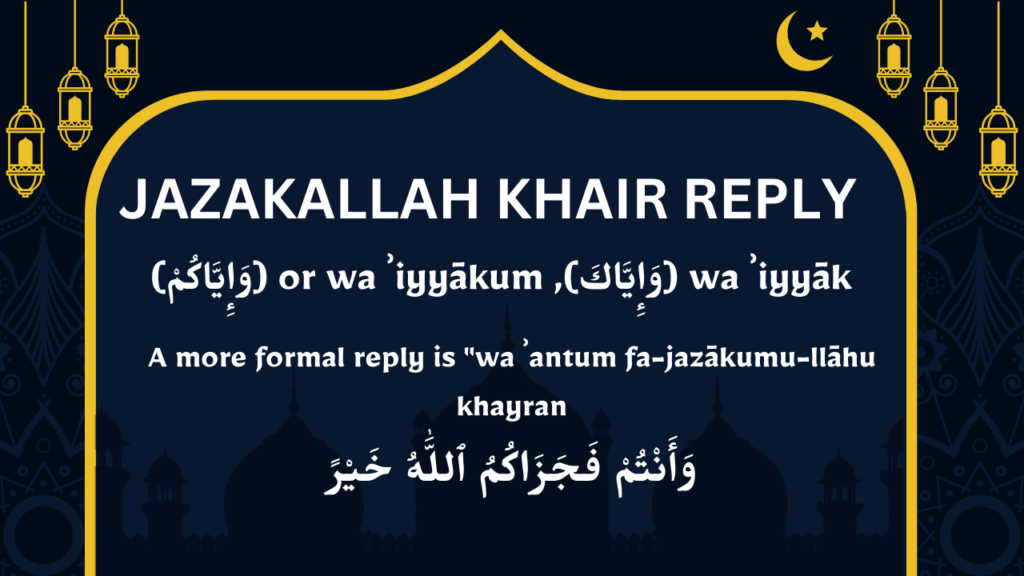 JazakAllah Khairan Reply