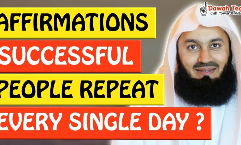 🚨AFFIRMATIONS SUCCESSFUL PEOPLE REPEAT EVERY SINGLE DAY🤔 - Mufti Menk