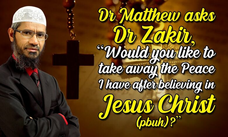 Dr Mathew asks Dr Zakir, "Would you like to take away the Peace I have after believing in Jesus ..."