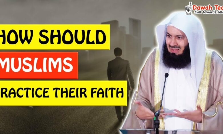 🚨 HOW SHOULD MUSLIMS PRACTICE THEIR FAITH ᴴᴰ