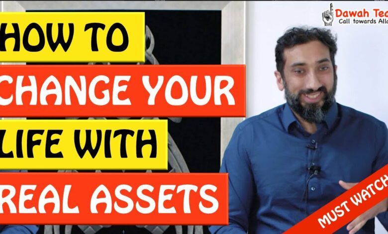 🚨HOW TO CHANGE YOUR LIFE WITH REAL ASSETS 🤔 - Nouman Ali Khan