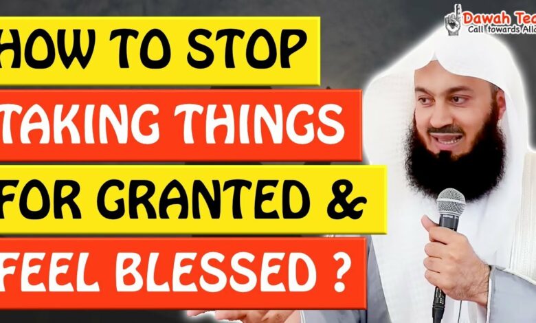 🚨HOW TO STOP TAKING THINGS FOR GRANTED AND FEEL BLESSED ? 🤔