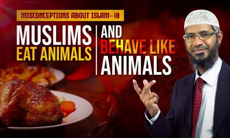 Misconceptions About Islam 10 - Muslims Eat Animals and Behave Like Animals - Dr Zakir Naik