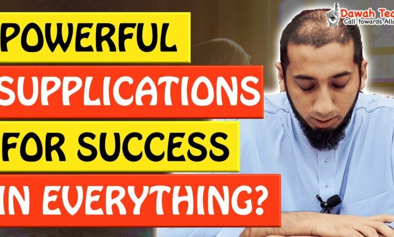 🚨POWERFUL SUPPLICATIONS FOR SUCCESS IN EVERYTHING?🤔 - Nouman Ali Khan