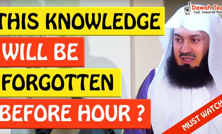 🚨THIS KNOWLEDGE WILL BE FORGOTTEN BEFORE THE HOUR🤔 - Mufti Menk