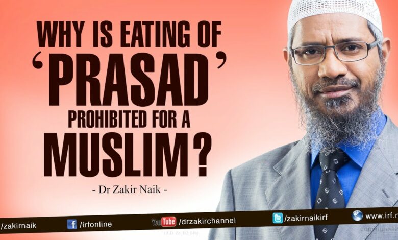 Why is eating of ‘Prasad’ Prohibited for a Muslim? Answers by Dr Zakir Naik