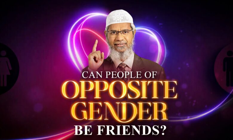 Can People of Opposite Gender be Friends? - Dr Zakir Naik