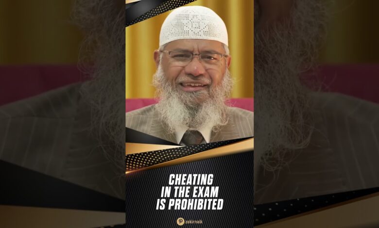 Cheating in the Exam is Prohibited - Dr Zakir Naik