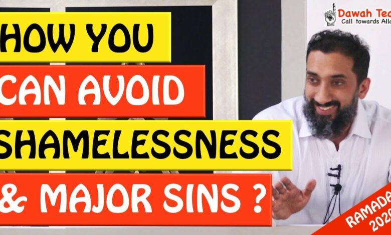 🚨 HOW TO AVOID SHAMELESSNESS & MAJOR SINS🤔 - Nouman Ali Khan