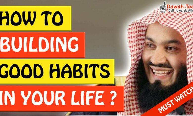 🚨HOW TO BUILDING GOOD HABITS IN YOUR LIFE🤔 ᴴᴰ - Mufti Menk