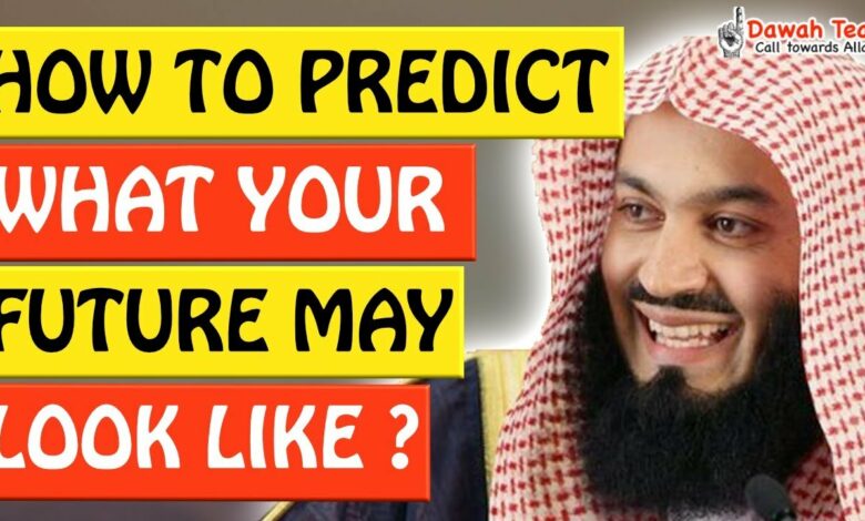 🚨HOW TO PREDICT WHAT YOUR FUTURE MAY LOOK LIKE🤔 - Mufti Menk