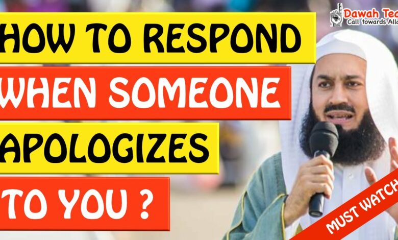🚨HOW TO RESPOND WHEN SOMEONE APOLOGIZES TO YOU 🤔 - Mufti Menk