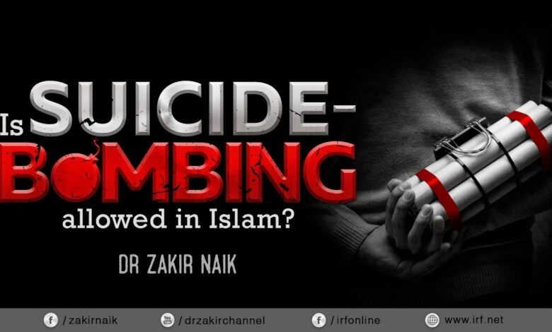 IS SUICIDE-BOMBING ALLOWED IN ISLAM? - DR ZAKIR NAIK