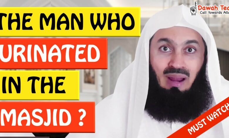 🚨THE MAN WHO URINATED IN THE MASJID🤔 - Mufti Menk